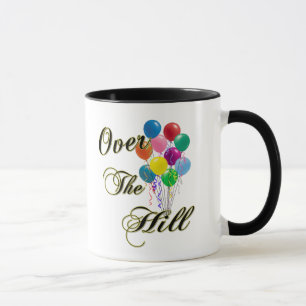 Over The Hill Birthday Cups and Birthday Mugs