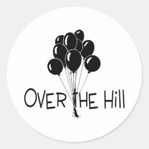 Over The Hill Black Balloons Classic Round Sticker