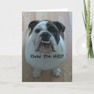 Over the Hill English Bulldog Birthday Card