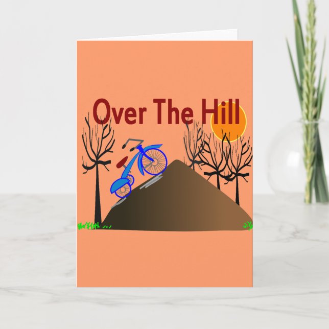 "Over The Hill" Funny Birthday Gifts Card (Front)