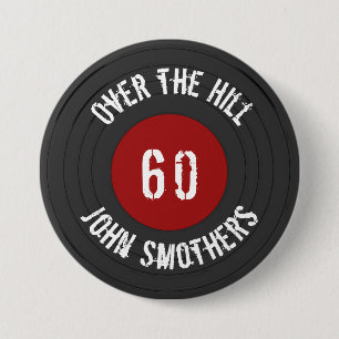 Over the Hill Name Age Vinyl Rock N Roll Record    7.5 Cm Round Badge