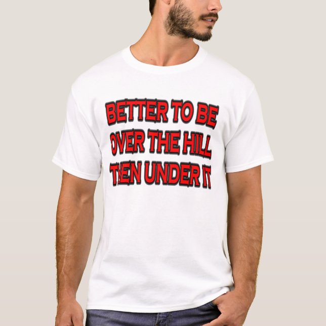 OVER THE HILL T-Shirt (Front)