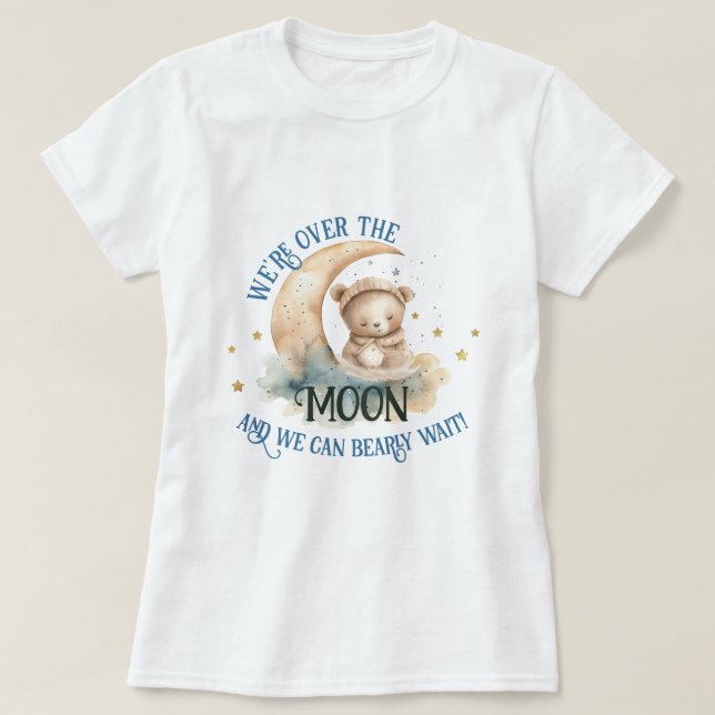 Over The Moon Teddy Bear Baby Boy Shower T-Shirt (Design Front)