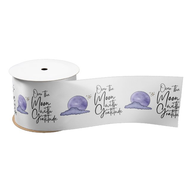 Over The Moon With Gratitude Ribbon  Satin Ribbon (Spool)