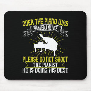 Over The Piano Was Printed A Notice Mouse Pad