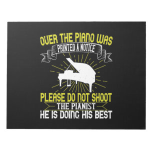 Over The Piano Was Printed A Notice Notepad