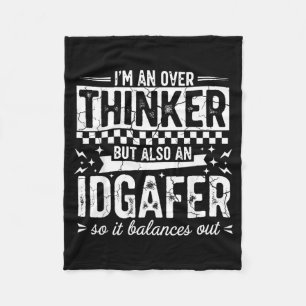 Over Thinker Idgaf Funny Sarcastic Quote Humour Fleece Blanket