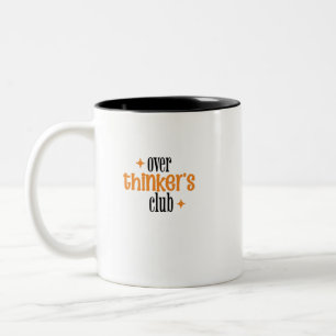 Over Thinker's Club Two-Tone Coffee Mug