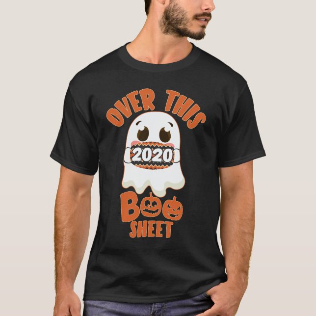 Over This 2020 Boo Sheet Funny Ghost Halloween T-Shirt (Front)
