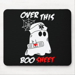 Over This Boo Sheet Fun Ghost Nurse Halloween  Mouse Pad
