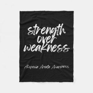 Over Weakness - Alopecia Areata Awareness Fleece Blanket