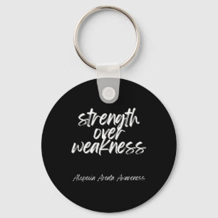 Over Weakness - Alopecia Areata Awareness  Key Ring