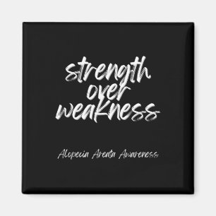 Over Weakness - Alopecia Areata Awareness Magnet