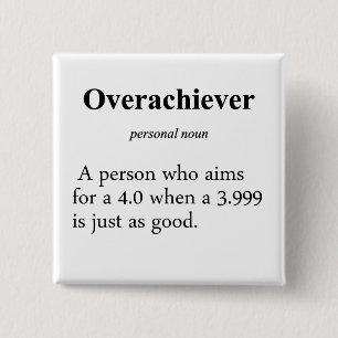 Overachiever Definition 15 Cm Square Badge