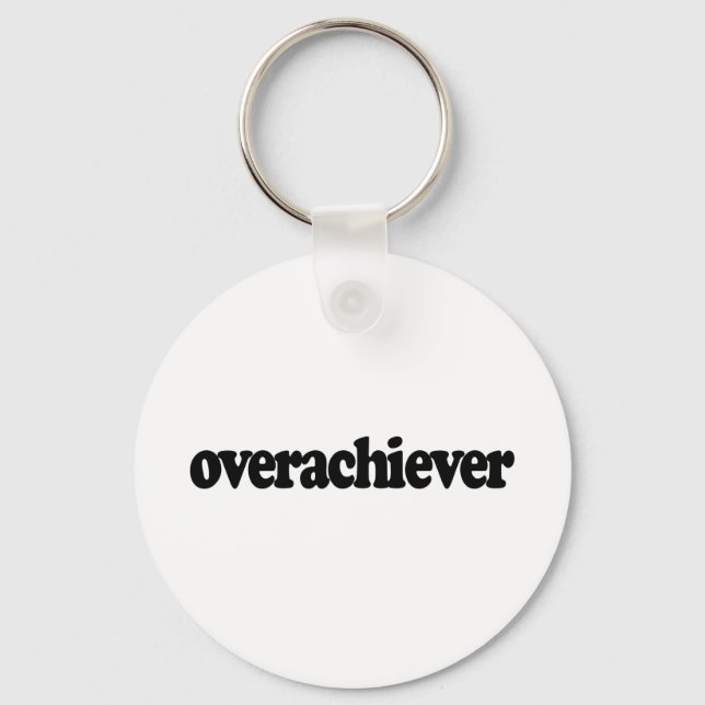 Overachiever Key Ring (Front)