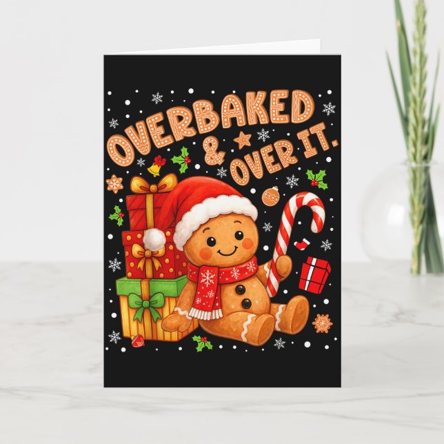 Overbaked And Over It Christmas Cookies Gingerbrea Card (Front)