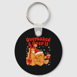 Overbaked And Over It Christmas Funny Cookies Ging Key Ring