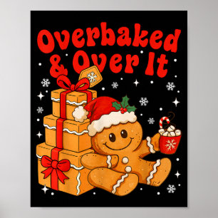 Overbaked And Over It Christmas Funny Cookies Ging Poster