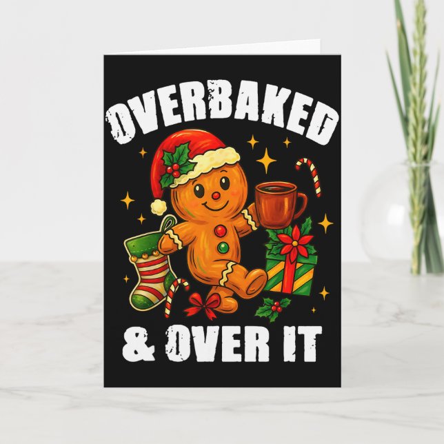 Overbaked And Over It Gingerbread Christmas Baking Card (Front)