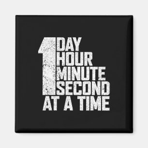 Overcome Addiction One Day Hour Minute Second At A Magnet