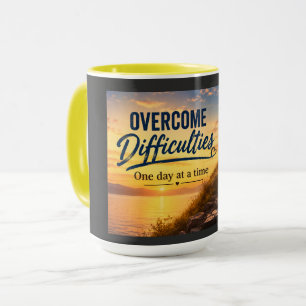 Overcome Difficulties One Day at a Time Mug