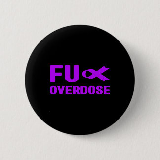 Overdose - Addiction Awareness3 6 Cm Round Badge