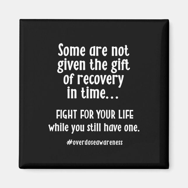 Overdose Awareness Addiction Recovery T  Magnet (Front)