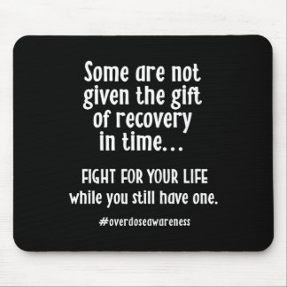 Overdose Awareness Addiction Recovery T  Mouse Pad