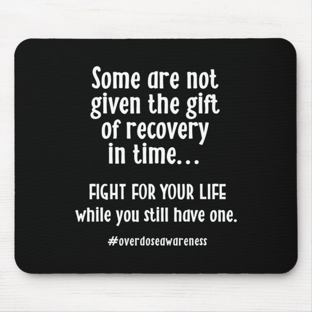 Overdose Awareness Addiction Recovery T  Mouse Pad (Front)