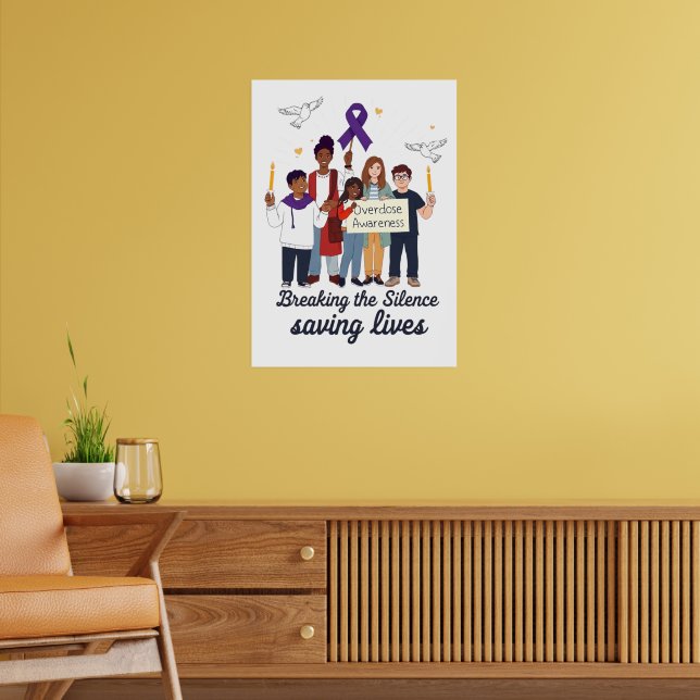 Overdose Awareness - Breaking the Silence  Poster (Living Room 2)