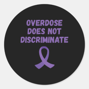 Overdose Awareness Does Not Discriminate Purple Ri Classic Round Sticker