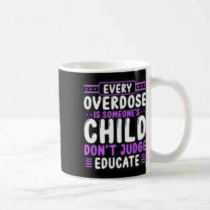 Overdose Awareness Dont Judge Educate Purple Ribbo Coffee Mug