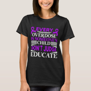 Overdose awareness dont judge educate purple ribbo T-Shirt
