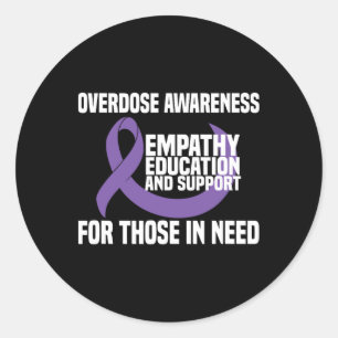Overdose Awareness - Empathy Education And Support Classic Round Sticker