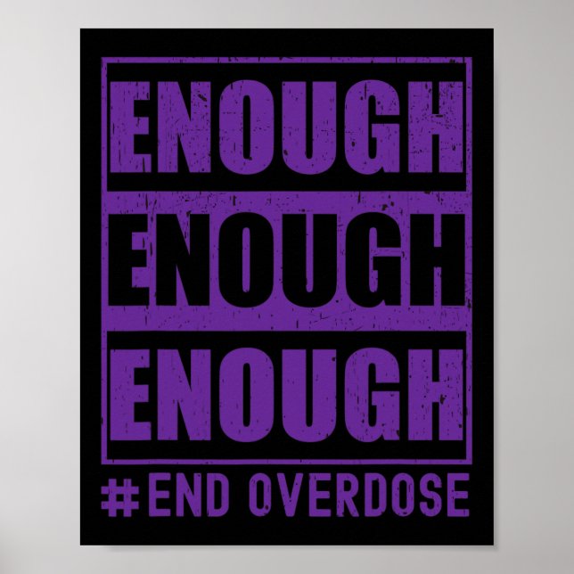 Overdose Awareness Enough End Overdose  Poster (Front)
