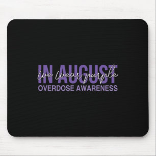 Overdose Awareness Enough End Overdose Wear Purple Mouse Pad