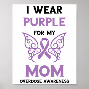 Overdose Awareness For My Mum Overdose Awareness M Poster
