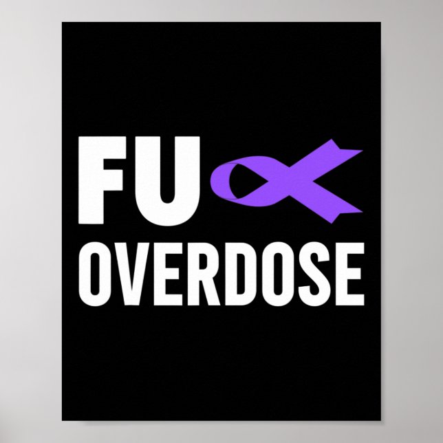Overdose Awareness - Fu Overdose Awareness  Poster (Front)