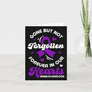 Overdose Awareness Gone But Not Forgotten Forever  Card