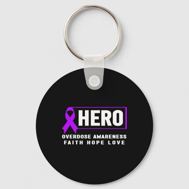 Overdose Awareness Hero Faith Hope Love Key Ring (Front)