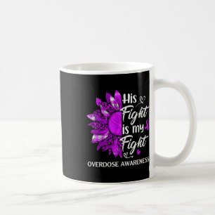 Overdose Awareness His Fight Is My Fight Leopard S Coffee Mug