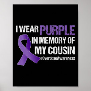 Overdose Awareness I Wear Purple For My Cousin 1 Poster