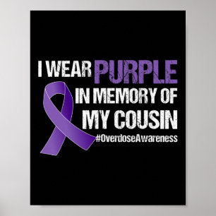 Overdose Awareness I Wear Purple For My Cousin 1 Poster