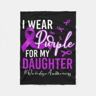 Overdose Awareness I Wear Purple For My Daughter 4 Fleece Blanket