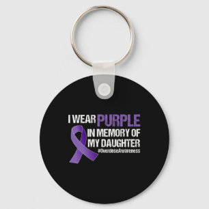 Overdose Awareness I Wear Purple For My Daughter Key Ring