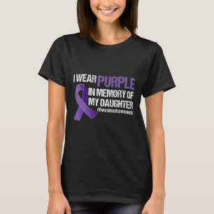 Overdose Awareness I Wear Purple For My Daughter T-Shirt