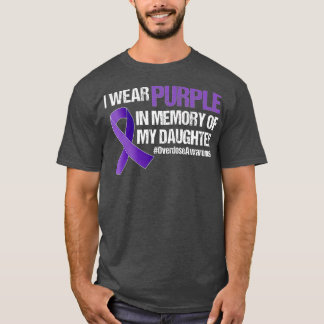 Overdose Awareness I Wear Purple For My Daughter - T-Shirt