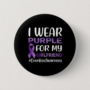 Overdose Awareness I Wear Purple For My Girlfriend 6 Cm Round Badge