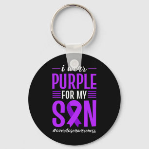 Overdose Awareness I Wear Purple For My Son Ribbon Key Ring