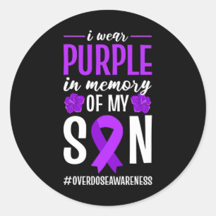 Overdose Awareness I Wear Purple In Memory Of My S Classic Round Sticker